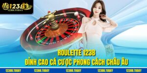 Roulette 123b – Đỉnh Cao Cá Cược Phong Cách Châu Âu