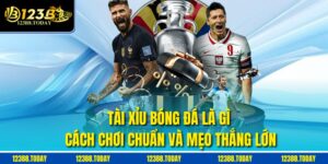 Tài Xỉu Bóng Đá Là Gì – Cách Chơi Chuẩn Và Mẹo Thắng Lớn